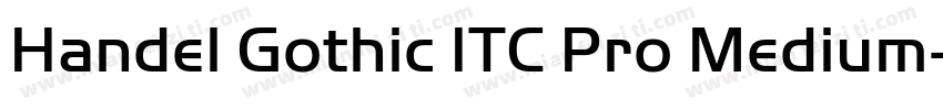 Handel Gothic ITC Pro Medium字体转换